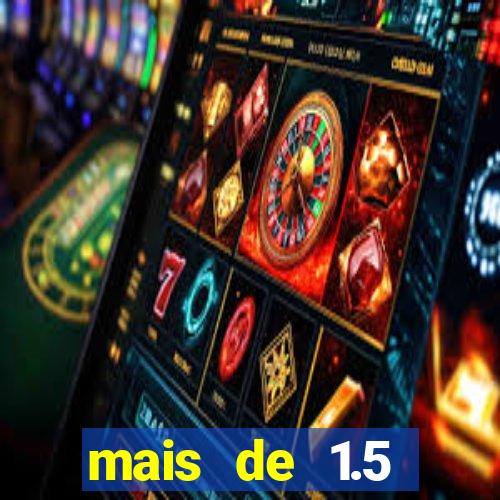 mais de 1.5 escanteios o que significa